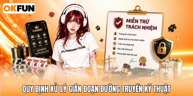 Quy định xử lý gián đoạn đường truyền kỹ thuật